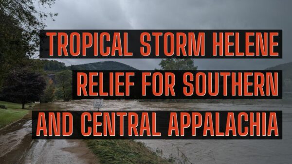 Catastrophic Impacts From Hurricane Helene Devastate Appalachia—Find Out How You Can Help! 